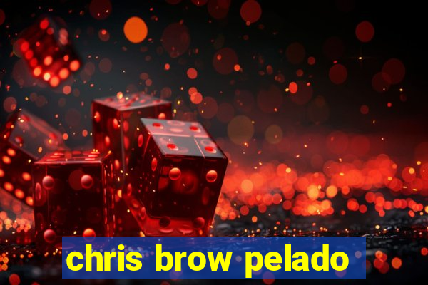 chris brow pelado